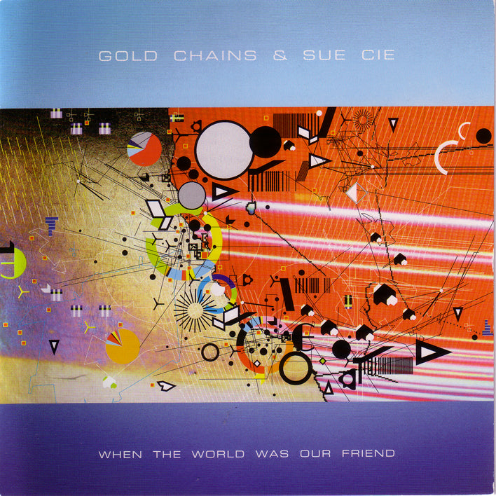 Gold Chains | When The World Was Our Friend - CD
