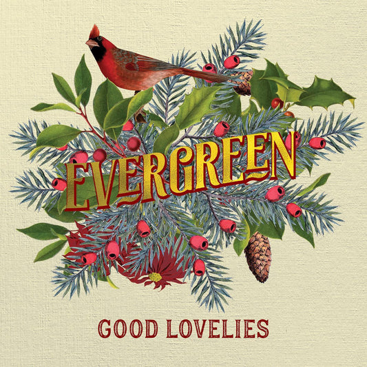 Good Lovelies | Evergreen - CD