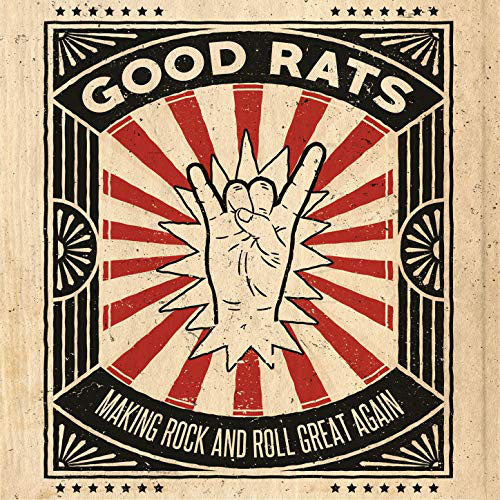Good Rats | Making Rock And Roll Great Again - CD