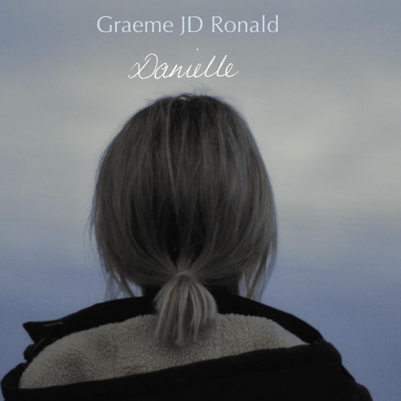 Graeme JD Ronald | Danielle - Vinyl