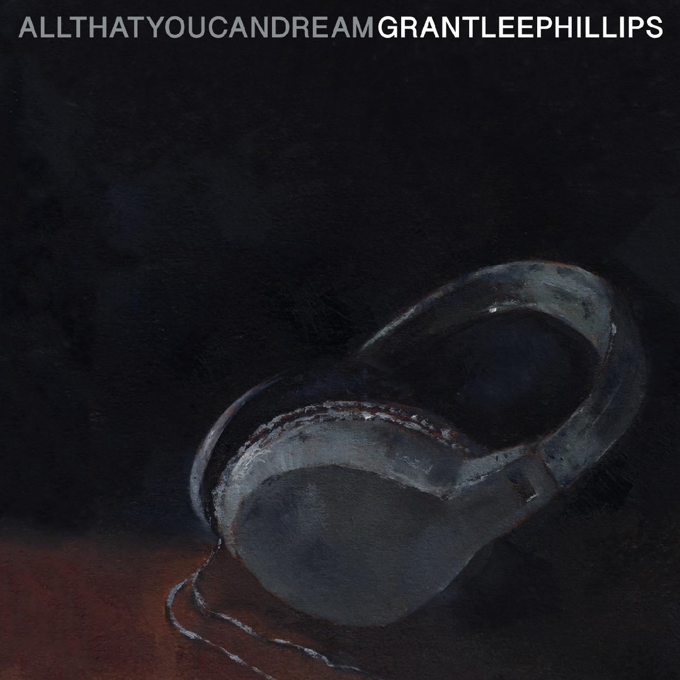 Grant-lee Phillips | All That You Can Dream - Vinyl