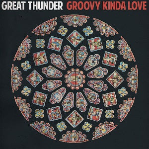 Great Thunder | Groovy Kinda Love - Vinyl