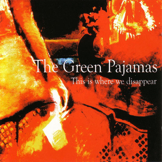 Green Pajamas | This Is Where We Disappear - CD