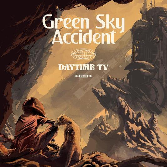 Green Sky Accident | Daytime TV - Vinyl