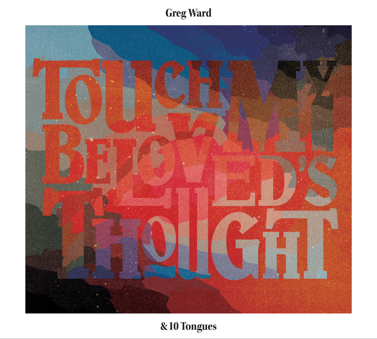 Greg & 10 Tongues Ward | Touch My Beloved's Thought - CD