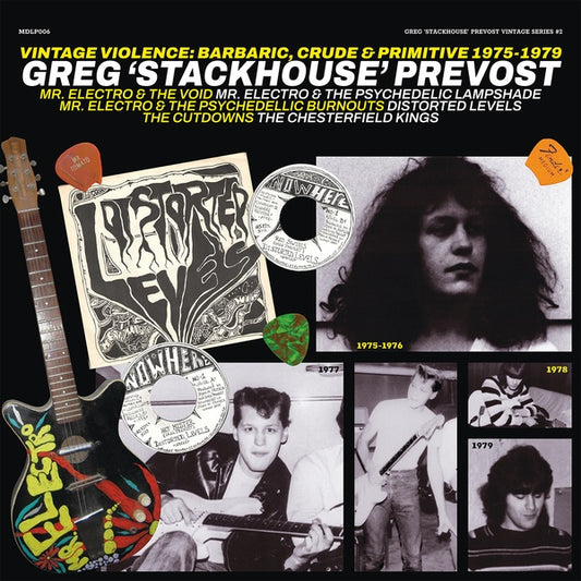 GREG 'STACKHOUSE' PREVOST | Vintage Violence: Barbaric, Crude & Primitive 1975-1979 - Vinyl