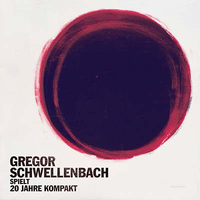 GREGOR SCHWELLENBACH | Spielt 20 Jahre Kompakt - Vinyl