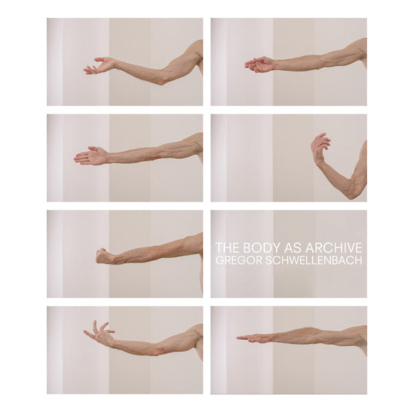 GREGOR SCHWELLENBACH | The Body as Archive - Vinyl