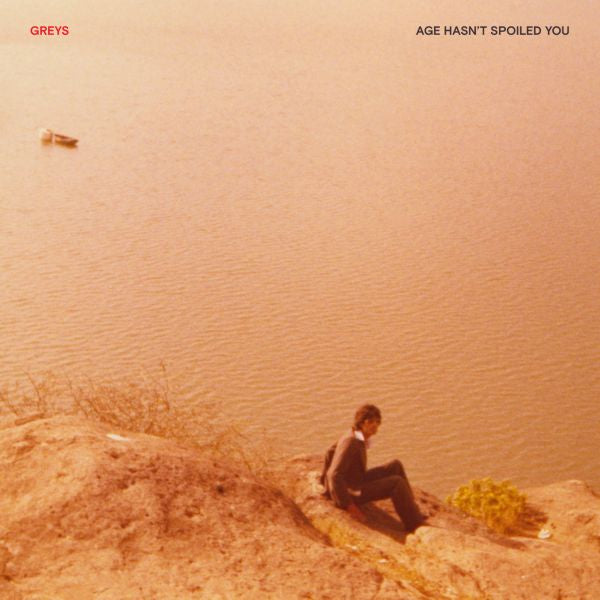 Greys | Age Hasn't Spoiled You - Vinyl