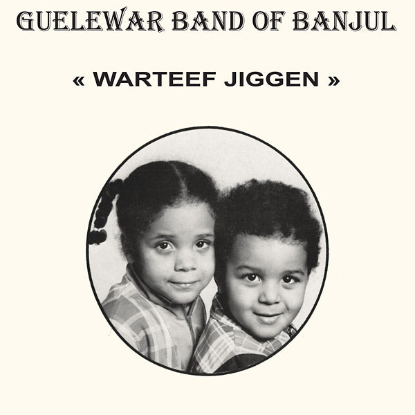 GUELEWAR BAND OF BANJUL | Warteef Jigeen - Vinyl