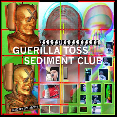 GUERILLA TOSS/SEDIMENT CLUB | Kicked Back into the Crypt - Vinyl