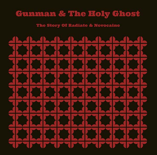 GUNMAN & THE HOLY GHOST | The Story of Radiate & Novocaine - Vinyl
