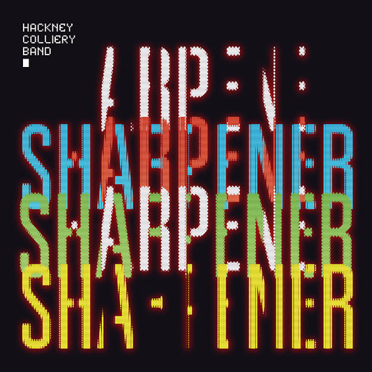 HACKNEY COLLIERY BAND | Sharpener - CD