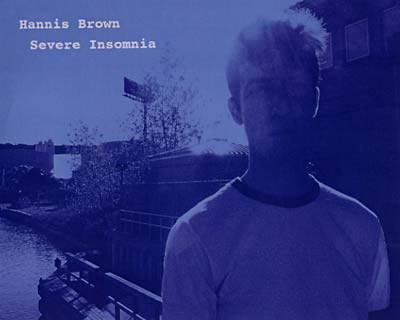 HANNIS BROWN | Severe Insomnia - CD
