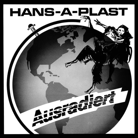 HANS-A-PLAST | Ausradiert - Vinyl