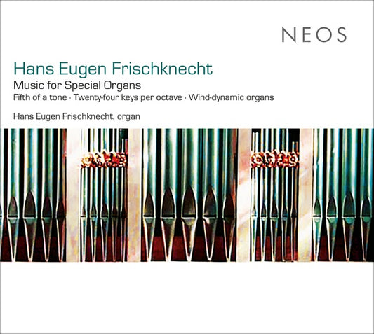HANS EUGEN FRISCHKNECHT | Music for Special Organs - CD