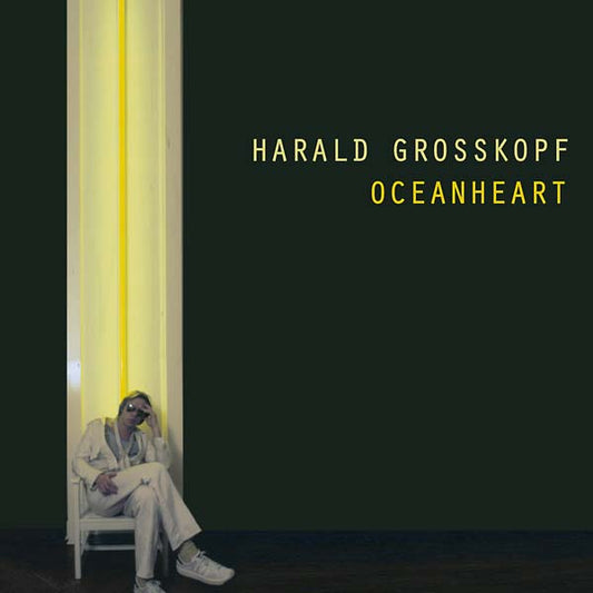 HARALD GROSSKOPF | Oceanheart - CD