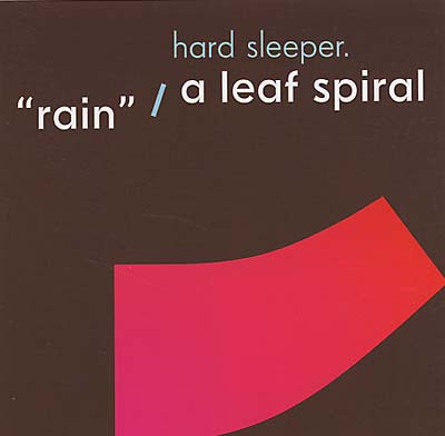 HARD SLEEPER | Rain/A Leaf Spiral - CD