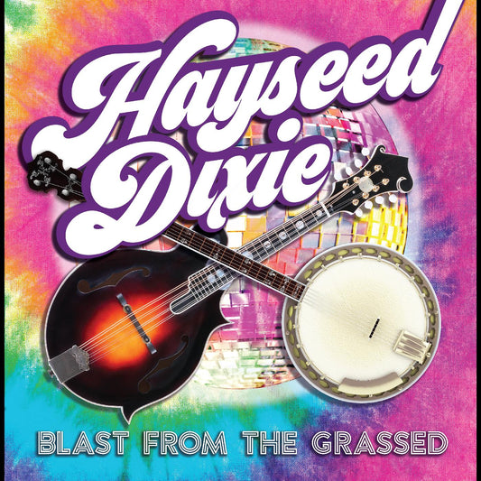Hayseed Dixie | Blast From The Grassed - CD