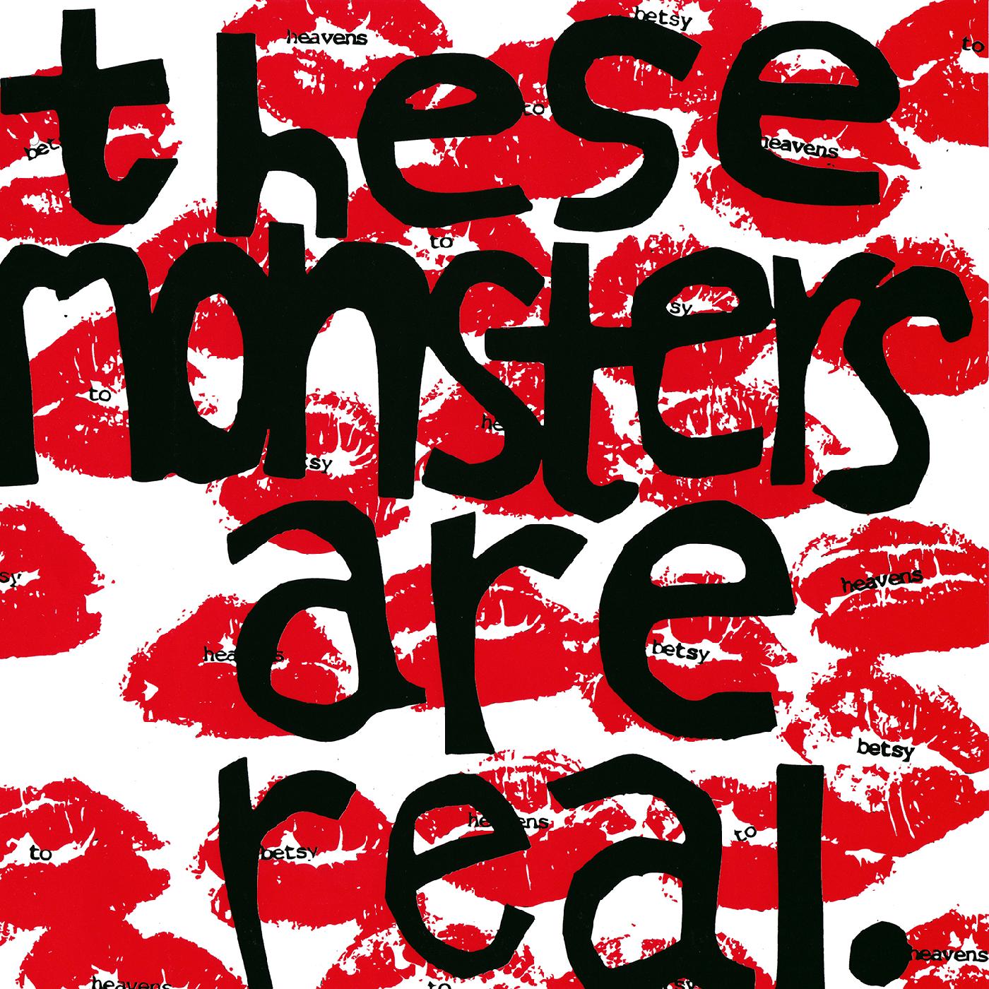 Heavens to Betsy | These Monsters Are Real - Vinyl