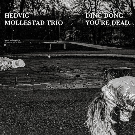 HEDVIG MOLLESTAD TRIO | Ding Dong. You're Dead. - Vinyl