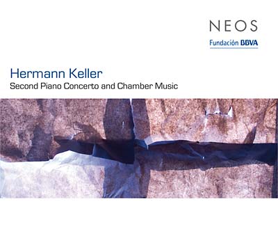 HERMANN KELLER | Second Piano Concerto And Chamber Music - CD