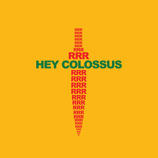 Hey Colossus | RRR - Vinyl