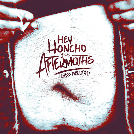 HEY HONCHO & THE AFTERMATHS | Chico Purito! - Vinyl