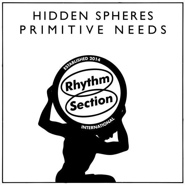 HIDDEN SPHERES | Primitive Needs [12"] - Vinyl