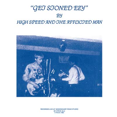 HIGH SPEED & THE AFFLICTED MAN | Get Stoned Ezy - CD