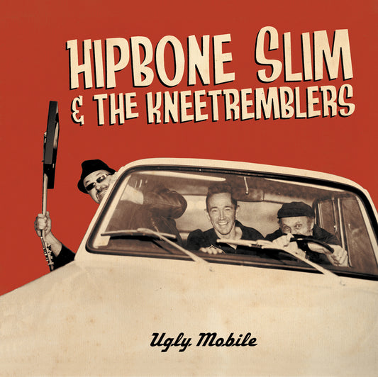 Hipbone Slim & The Kneetremblers | Ugly Mobile - CD