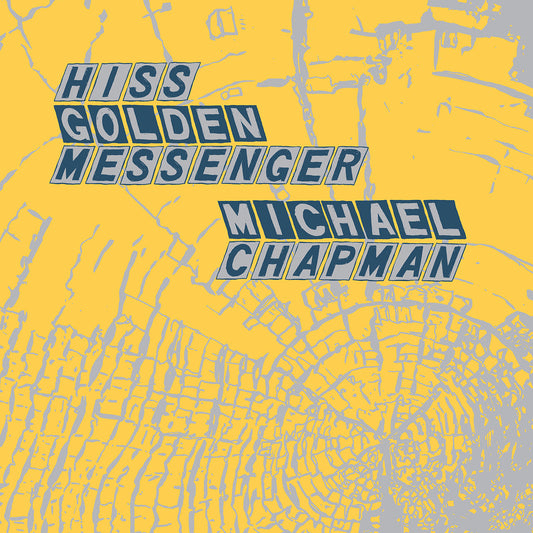 Hiss Golden Messenger and Michael Chapman | Parallelogram a la carte: Hiss Golden Messenger and Michael Chapman - Vinyl
