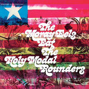 Holy Modal Rounders | The Moray Eels Eat The Holy Modal Rounders - Vinyl
