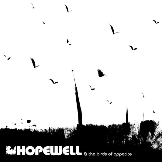 Hopewell | Hopewell & The Birds Of Appetite - CD