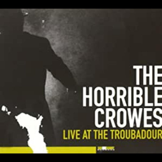 Horrible Crowes | Live At The Troubadour - CD