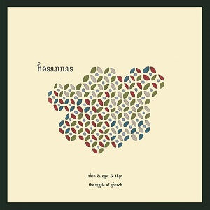 Hosannas | Then & Now & Then - CD