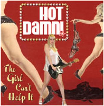 Hot Damn! | Girl Can't Help It, The - CD