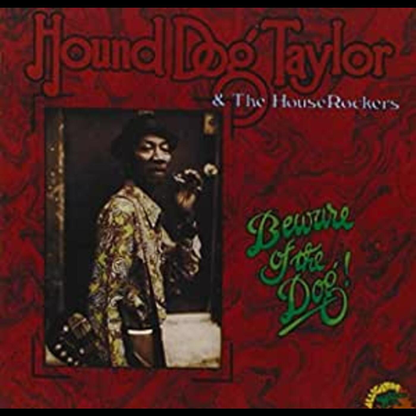 Hound Dog Taylor | Beware Of The Dog - CD