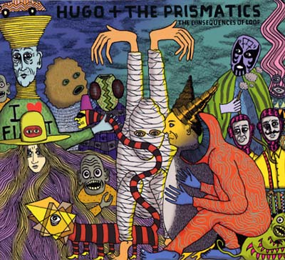 HUGO & THE PRISMATICS | The Consequences of Loop - CD