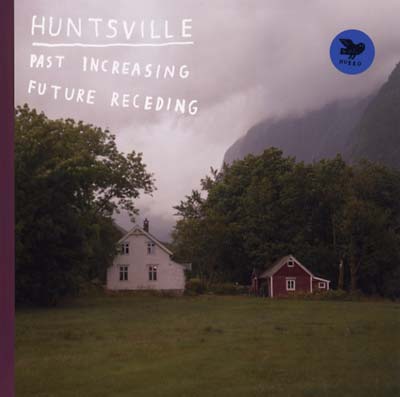 HUNTSVILLE | Past Increasing, Future Receding - Vinyl