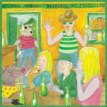 HURLEY,MICHAEL | REDBIRDS AT FOLK CITY - Vinyl