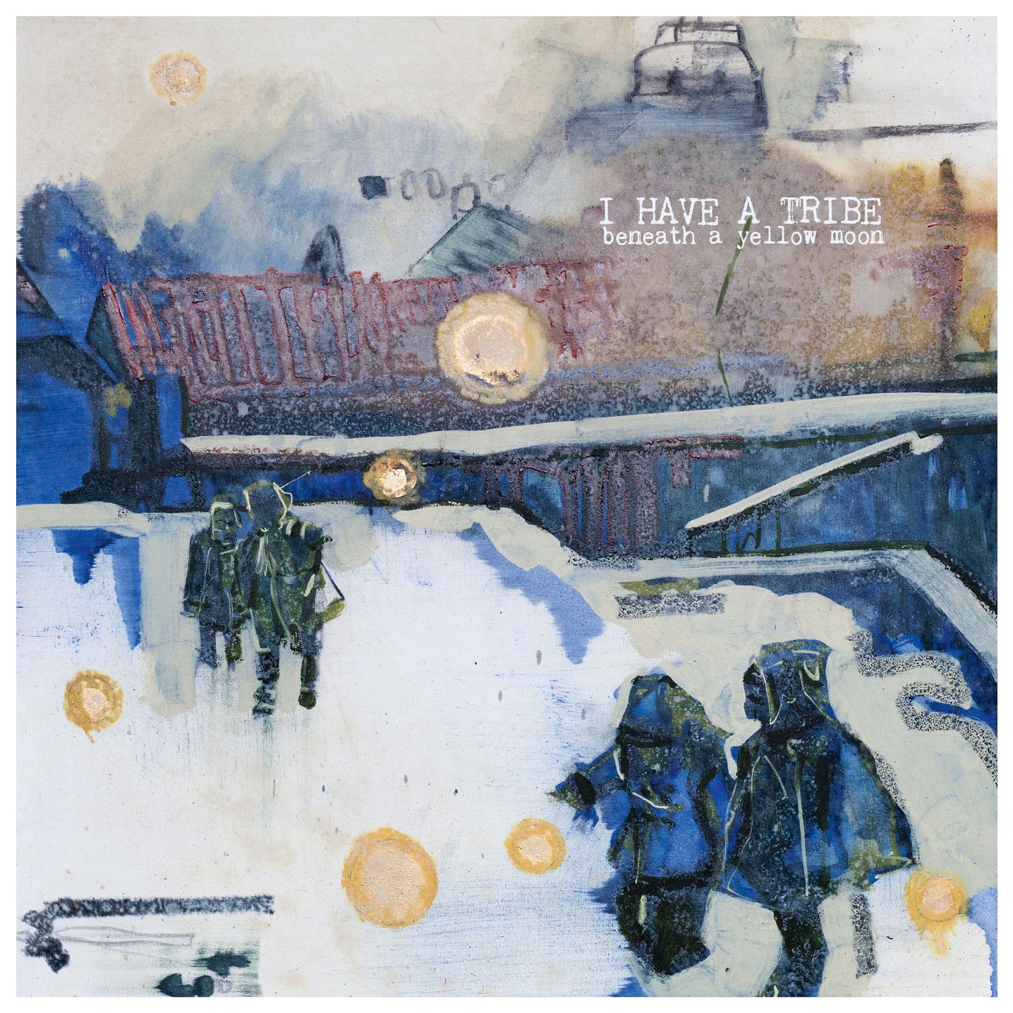 I Have A Tribe | Beneath A Yellow Moon - Vinyl