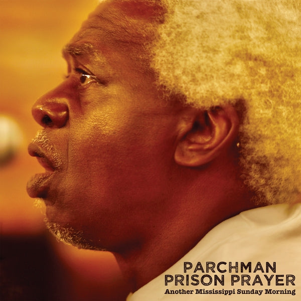 IAN BRENNAN | Parchman Prison Prayer: Another Mississippi Sunday Morning - CD