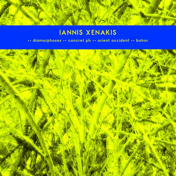 IANNIS XENAKIS | Early Works: Diamorphoses / Concret PH / Orient Occident / Bohor - Vinyl