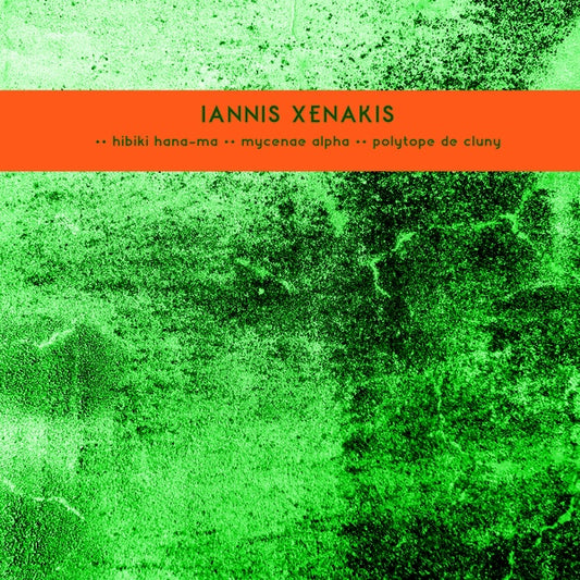 IANNIS XENAKIS | Les Polytopes I: Hibiki Hana-Ma / Mycenae Alpha / Polytope De Cluny - Vinyl