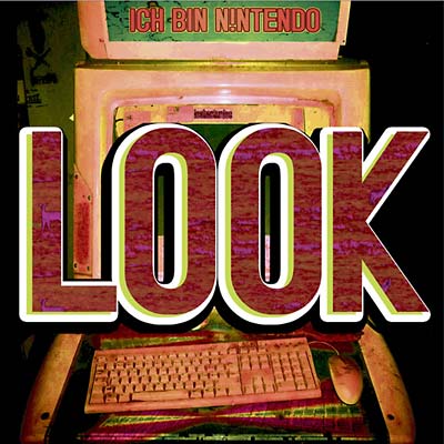 ICH BIN N!NTENDO | Look - CD