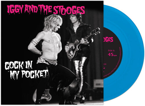 Iggy & Stooges | Cock In My Pocket (Colored Vinyl, Blue) (7" Single) - Vinyl