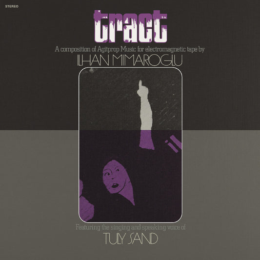 Ilhan Mimaroglu | Tract: A Composition Of Agitprop Music For Electromagnetic Tape - Vinyl