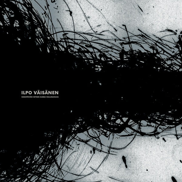 ILPO VAISANEN | Keskipaivan Hetken Sumea Vaillinaisuus - Vinyl