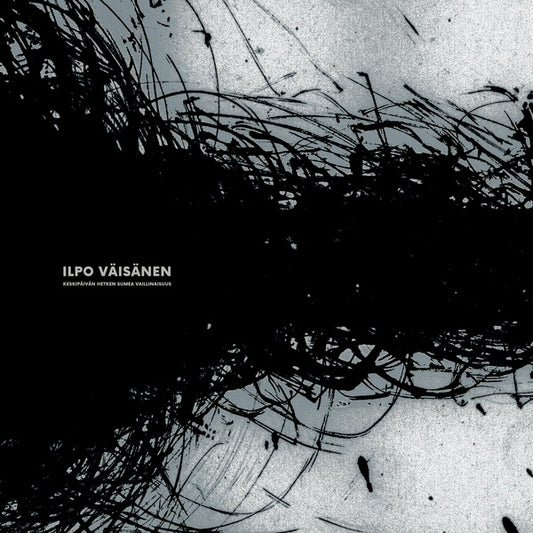 ILPO VAISANEN | Keskipaivan Hetken Sumea Vaillinaisuus - Vinyl